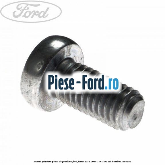 Surub prindere placa de presiune Ford Focus 2011-2014 1.6 Ti 85 cai
