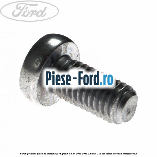 Surub prindere placa ambreiaj 13 mm Ford Grand C-Max 2011-2015 1.6 TDCi 115 cai diesel