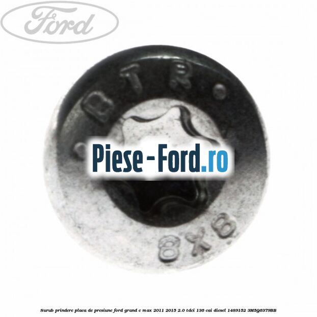 Surub prindere placa de presiune Ford Grand C-Max 2011-2015 2.0 TDCi 136 cai diesel #6B4F19006F