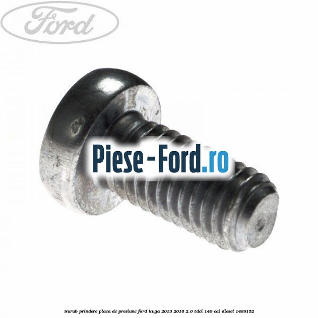 Surub prindere placa de presiune Ford Kuga 2013-2016 2.0 TDCi 140 cai