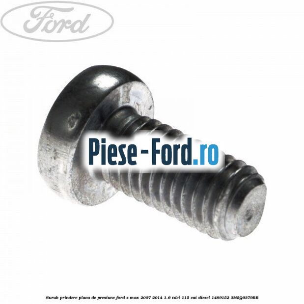 Surub prindere placa ambreiaj 13 mm Ford S-Max 2007-2014 1.6 TDCi 115 cai diesel