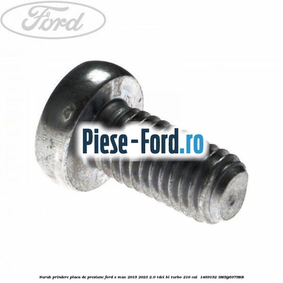 Surub prindere placa de presiune Ford S-Max 2015-2023 2.0 TDCi BI-Turbo 210 cai #242FC68FDF Surub prindere placa de presiune Ford S-Max 2015-2023 2.0 TDCi BI-Turbo 210 cai #242FC68FDF