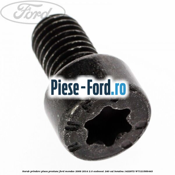 Surub prindere placa de presiune Ford Mondeo 2008-2014 2.0 EcoBoost 240 cai benzina