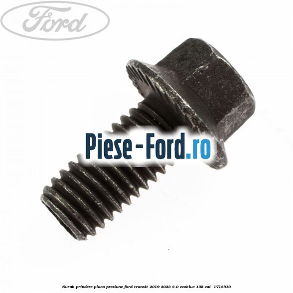 Surub prindere placa presiune Ford Transit 2019-2023 2.0 EcoBlue 105 cai #9015E8D439 Surub prindere placa presiune Ford Transit 2019-2023 2.0 EcoBlue 105 cai #9015E8D439