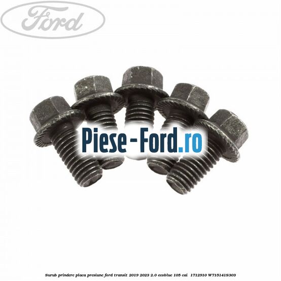 Surub prindere placa presiune Ford Transit 2019-2023 2.0 EcoBlue 105 cai #9015E8D439 Surub prindere placa presiune Ford Transit 2019-2023 2.0 EcoBlue 105 cai #9015E8D439