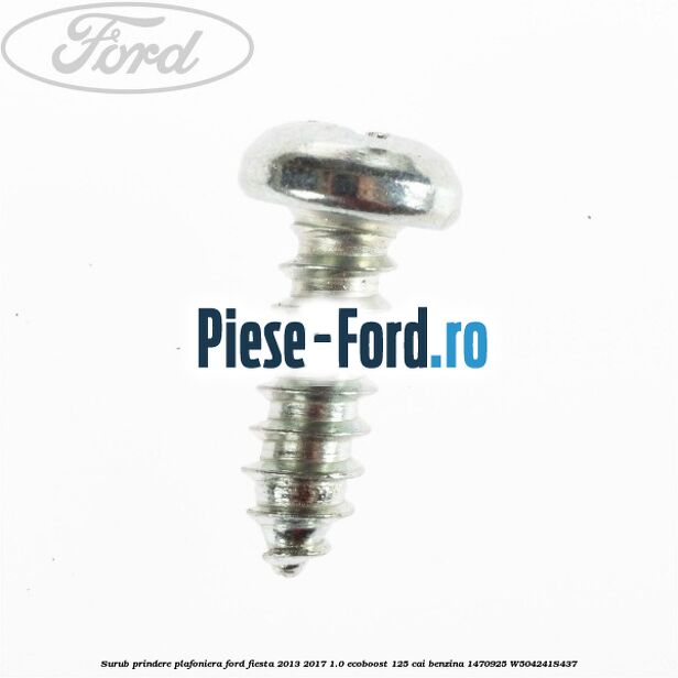 Surub prindere plafoniera Ford Fiesta 2013-2017 1.0 EcoBoost 125 cai benzina
