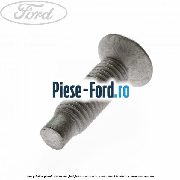 Surub prindere platnic capota Ford Fiesta 2005-2008 1.6 16V 100 cai benzina