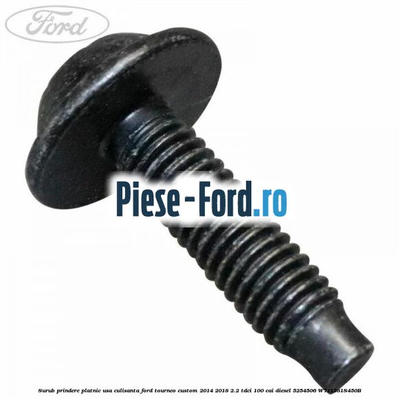 Surub prindere platnic usa culisanta Ford Tourneo Custom 2014-2018 2.2 TDCi 100 cai diesel