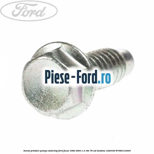 Surub prindere pompa ambreiaj Ford Focus 1998-2004 1.4 16V 75 cai benzina