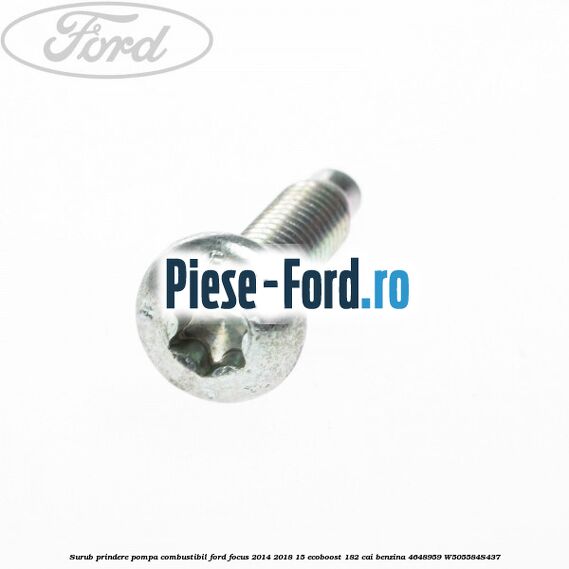 Surub prindere pompa combustibil Ford Focus 2014-2018 1.5 EcoBoost 182 cai #19A40F8D33