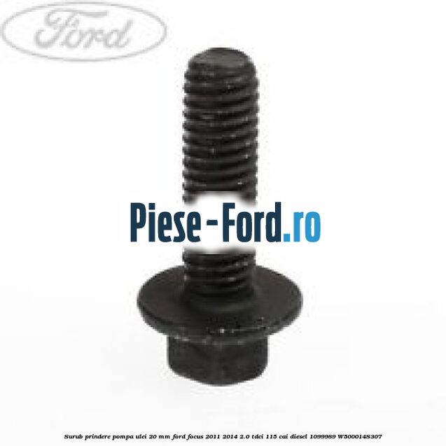 Surub prindere pompa ulei 20 mm Ford Focus 2011-2014 2.0 TDCi 115 cai diesel