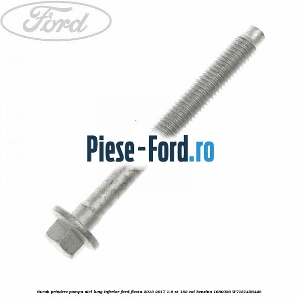 Surub prindere pompa ulei lung inferior Ford Fiesta 2013-2017 1.6 ST 182 cai benzina