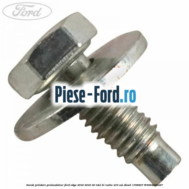 Surub prindere preincalzitor Ford Edge 2016-2018 2.0 TDCi Bi-Turbo 210 cai #43110EC268