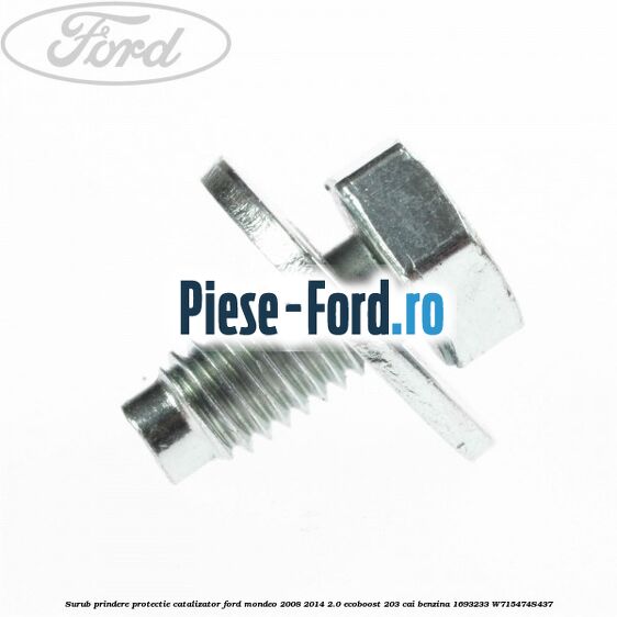 Surub prindere protectie catalizator Ford Mondeo 2008-2014 2.0 EcoBoost 203 cai benzina #9795430DAD