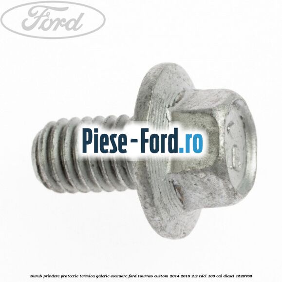 Surub prindere protectie termica galerie evacuare Ford Tourneo Custom 2014-2018 2.2 TDCi 100 cai #BC05989439