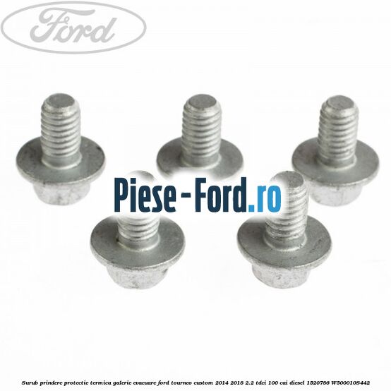 Surub prindere protectie termica galerie evacuare Ford Tourneo Custom 2014-2018 2.2 TDCi 100 cai diesel #BC05989439