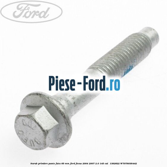 Surub prindere punte fata 65 MM Ford Focus 2004-2007 2.0 145 cai  #E570037467