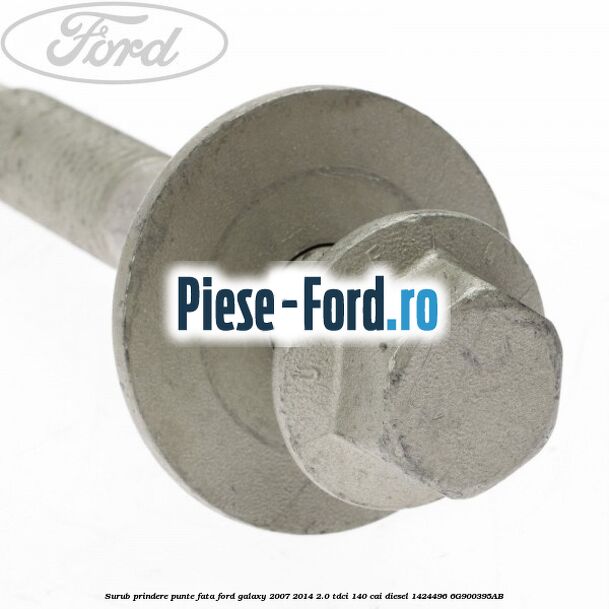 Surub prindere protectie pivot Ford Galaxy 2007-2014 2.0 TDCi 140 cai diesel