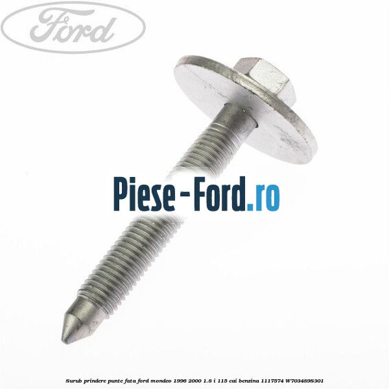 Surub prindere punte fata Ford Mondeo 1996-2000 1.8 i 115 cai benzina