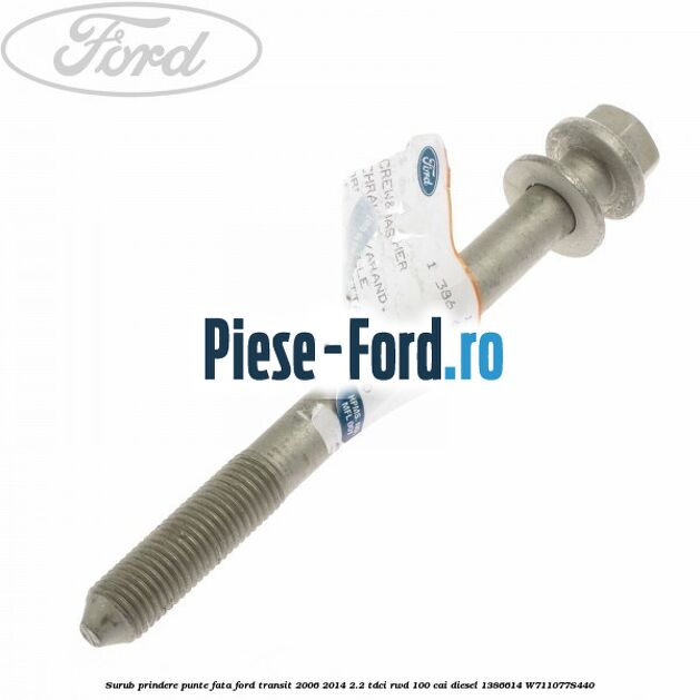 Surub prindere pivot Ford Transit 2006-2014 2.2 TDCi RWD 100 cai diesel
