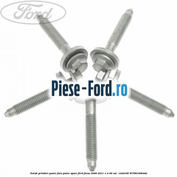 Surub prindere punte fata, punte spate Ford Focus 2008-2011 1.4 80 cai  #808B830FE9
