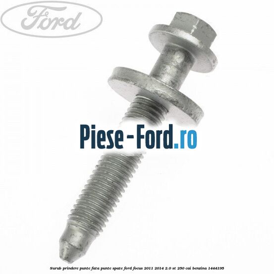 Surub prindere punte fata, punte spate Ford Focus 2011-2014 2.0 ST 250 cai