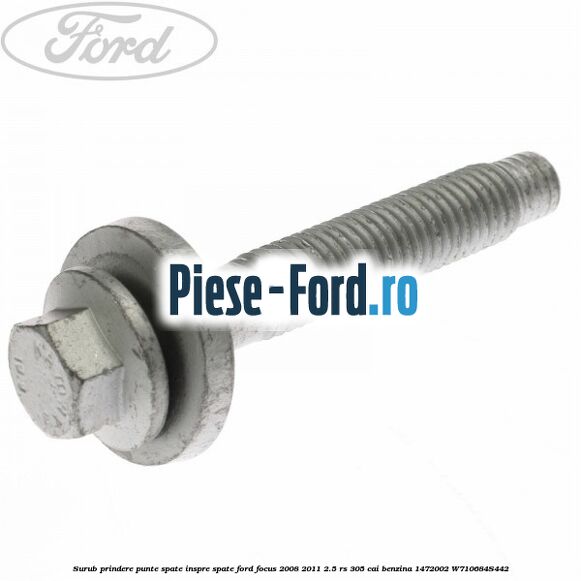 Surub prindere punte spate inspre spate Ford Focus 2008-2011 2.5 RS 305 cai benzina