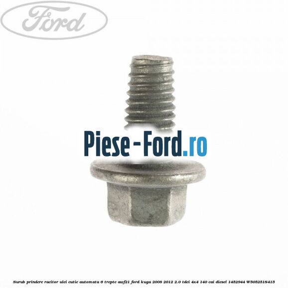 Surub prindere capac baie ulei cutie PowerShift Ford Kuga 2008-2012 2.0 TDCI 4x4 140 cai diesel