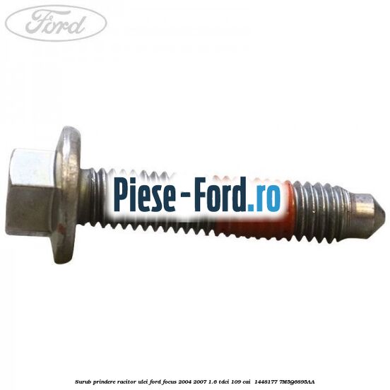 Surub prindere racitor ulei Ford Focus 2004-2007 1.6 TDCi 109 cai  #186D57B0F3