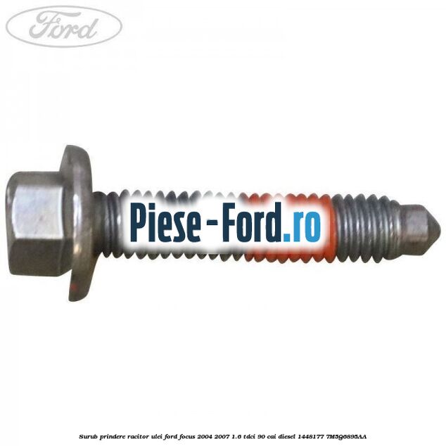 Surub prindere racitor ulei Ford Focus 2004-2007 1.6 TDCi 90 cai diesel #C6E05990AD