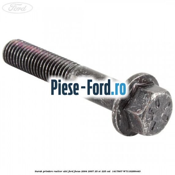 Surub prindere racitor ulei Ford Focus 2004-2007 2.5 ST 225 cai #6AA709CEBE