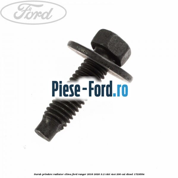 Surub prindere radiator clima Ford Ranger 2016-2020 3.2 TDCi 4x4 200 cai diesel #4DBF6E4889
