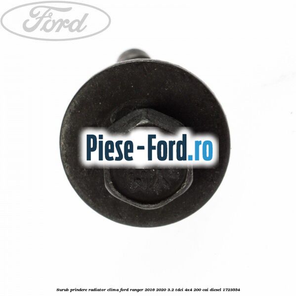 Surub prindere radiator clima Ford Ranger 2016-2020 3.2 TDCi 4x4 200 cai diesel #4DBF6E4889