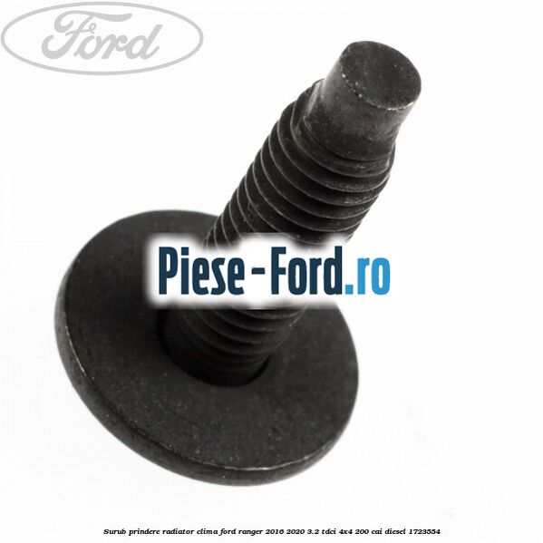 Surub prindere radiator clima Ford Ranger 2016-2020 3.2 TDCi 4x4 200 cai diesel #4DBF6E4889