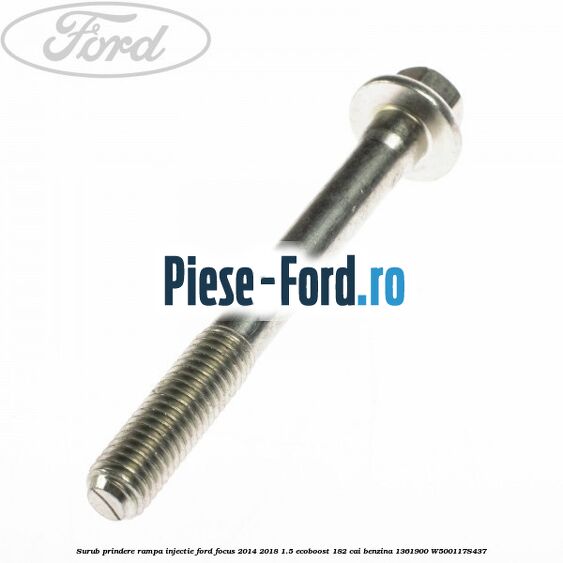 Surub prindere rampa injectie Ford Focus 2014-2018 1.5 EcoBoost 182 cai benzina