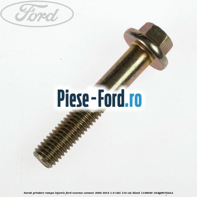 Surub prindere brida injector Ford Tourneo Connect 2002-2014 1.8 TDCi 110 cai diesel