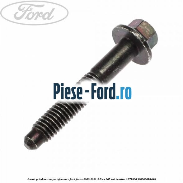 Surub prindere rampa injectoare Ford Focus 2008-2011 2.5 RS 305 cai benzina