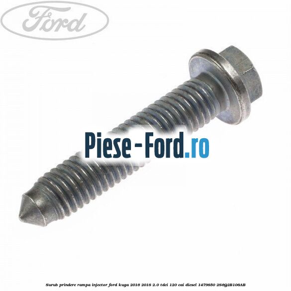 Surub prindere brida injector Ford Kuga 2016-2018 2.0 TDCi 120 cai diesel
