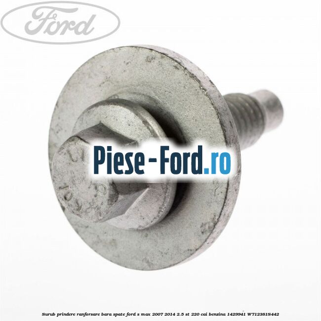 Surub prindere ranforsare bara spate Ford S-Max 2007-2014 2.5 ST 220 cai benzina