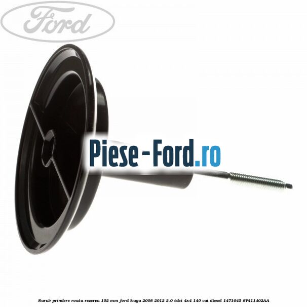 Surub fixare roata rezerva Ford Kuga 2008-2012 2.0 TDCI 4x4 140 cai diesel