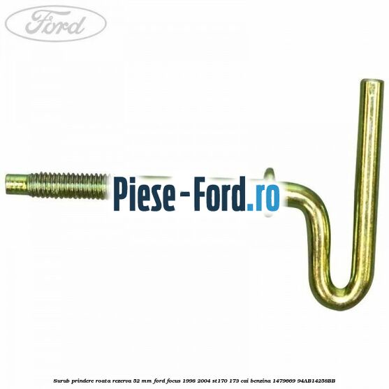 Surub prindere roata rezerva 52 mm Ford Focus 1998-2004 ST170 173 cai benzina #C6AEAF31EF