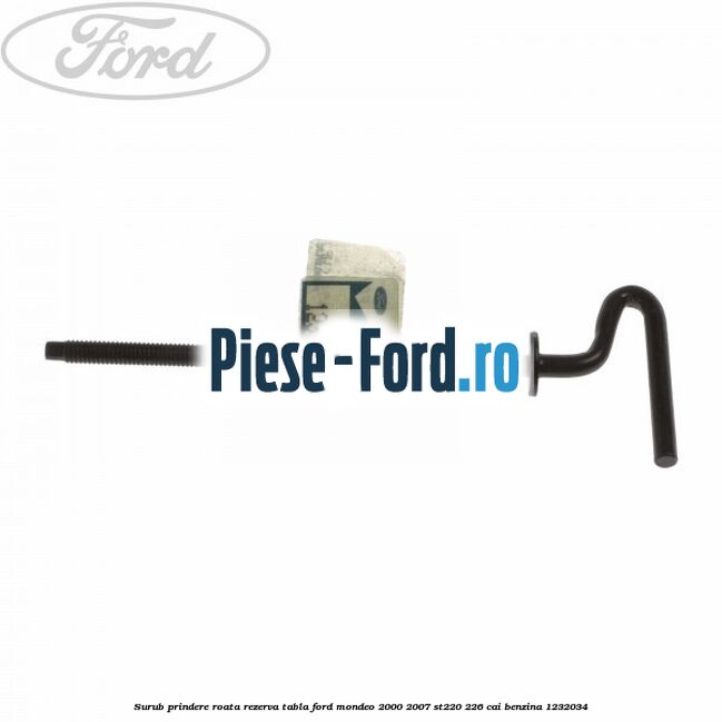 Surub prindere roata rezerva standard Ford Mondeo 2000-2007 ST220 226 cai benzina