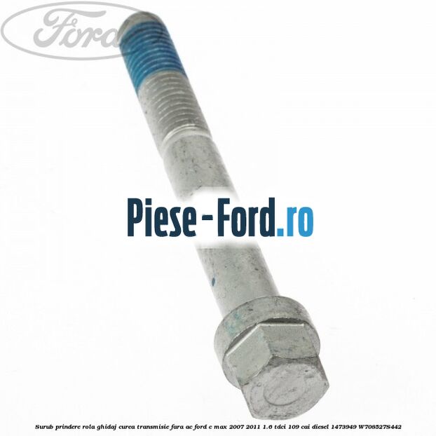 Surub prindere distantier suport metalic intinzator Ford C-Max 2007-2011 1.6 TDCi 109 cai diesel