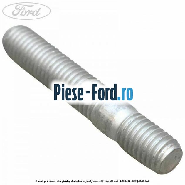 Surub prindere rola ghidaj distributie Ford Fusion 1.6 TDCi 90 cai #48F2B16101