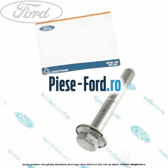 Surub prindere rola ghidaj distributie Ford Kuga 2013-2016 2.0 TDCi 140 cai #946D1ABDA2 Surub prindere rola ghidaj distributie Ford Kuga 2013-2016 2.0 TDCi 140 cai diesel #946D1ABDA2