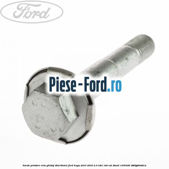 Surub prindere rola ghidaj distributie Ford Kuga 2013-2016 2.0 TDCi 140 cai #946D1ABDA2 Surub prindere rola ghidaj distributie Ford Kuga 2013-2016 2.0 TDCi 140 cai diesel #946D1ABDA2