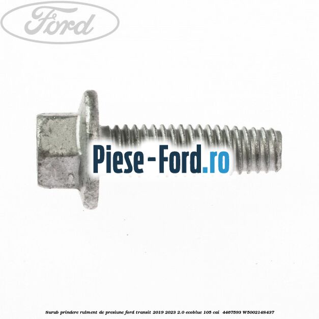 Surub prindere rulment de presiune Ford Transit 2019-2023 2.0 EcoBlue 105 cai #CEF07014B2 Surub prindere rulment de presiune Ford Transit 2019-2023 2.0 EcoBlue 105 cai #CEF07014B2