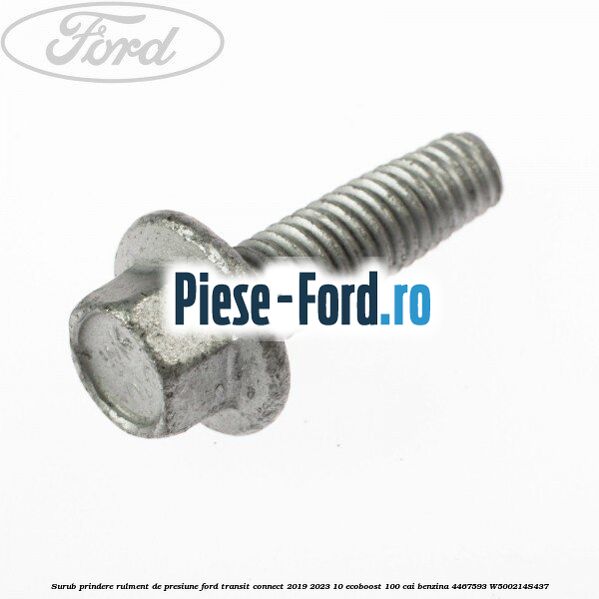 Surub prindere rulment de presiune Ford Transit Connect 2019-2023 1.0 EcoBoost 100 cai #F011A754FC
