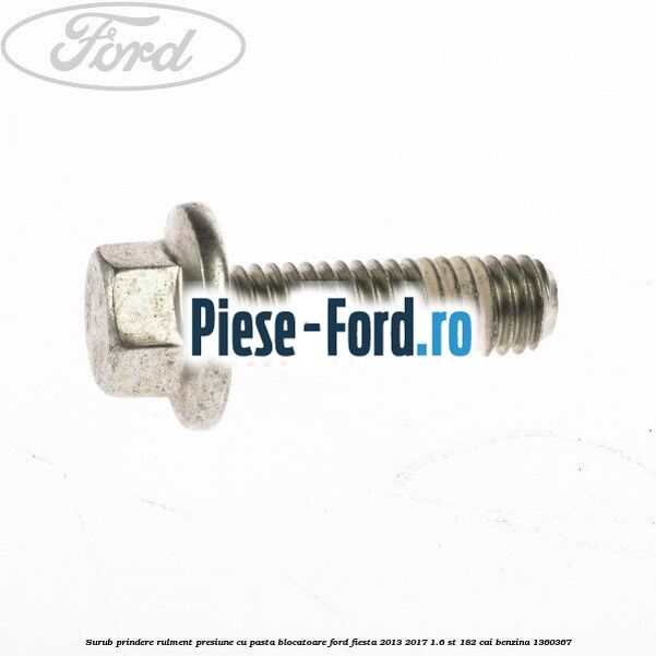 Surub prindere rulment presiune cu pasta blocatoare Ford Fiesta 2013-2017 1.6 ST 182 cai