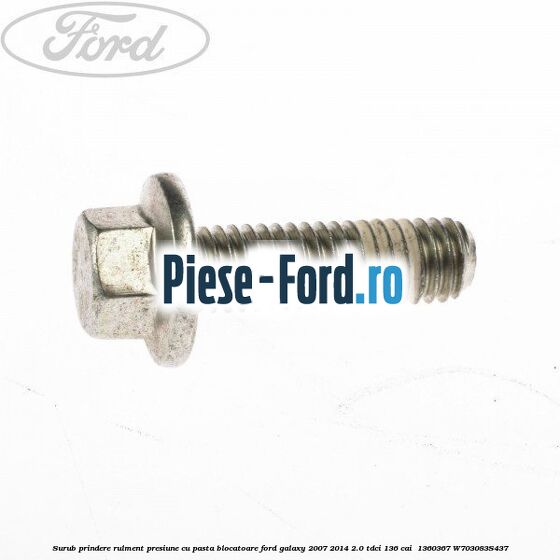 Surub prindere rulment presiune cu pasta blocatoare Ford Galaxy 2007-2014 2.0 TDCi 136 cai  #F28978FA03